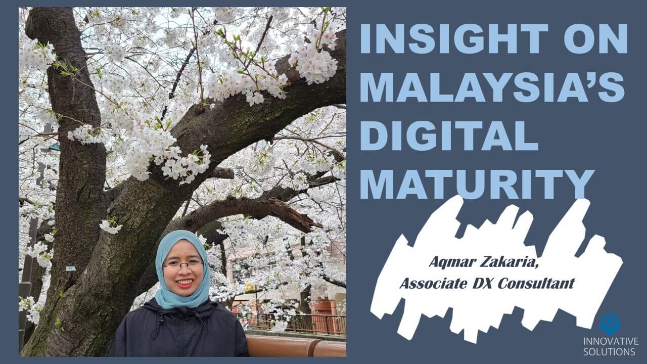 投稿についてもっと詳しく Insight on Malaysia’s Digital Maturity